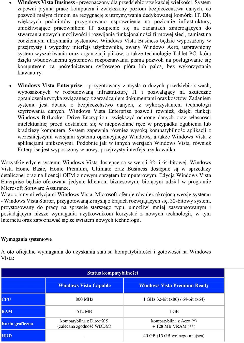 Dla większych podmiotów przygotowano usprawnienia na poziomie infrastruktury, umożliwiające pracownikom IT skupienie się na zadaniach zmierzających do stwarzania nowych możliwości i rozwijania