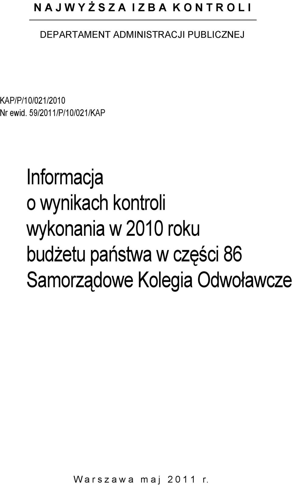/21/P/10/021/KAP Informacja o wynikach kontroli wykonania w
