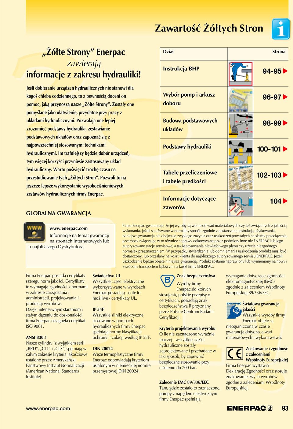 ozwalają one lepiej zrozumieć podstawy hydrauliki, zestawianie podstawowych układów oraz zapoznać się z najpowszechniej stosowanymi technikami hydraulicznymi.