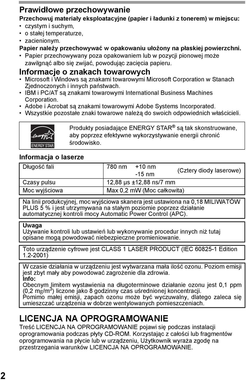 Informacje o znakach towarowych Microsoft i Windows są znakami towarowymi Microsoft Corporation w Stanach Zjednoczonych i innych państwach.