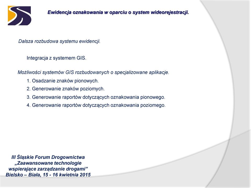 Osadzanie znaków pionowych. 2. Generowanie znaków poziomych. 3.