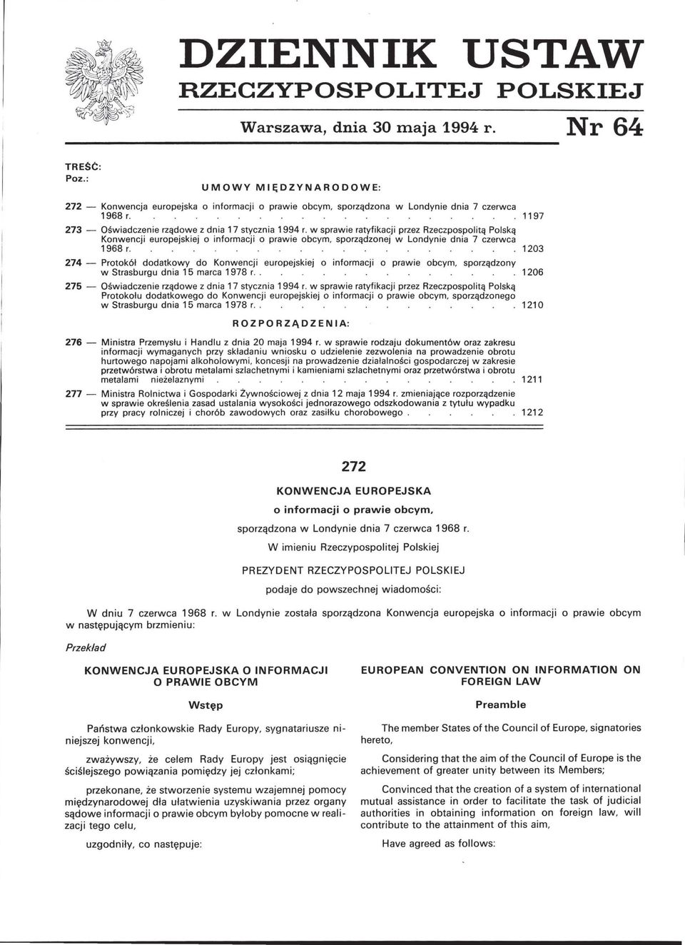 w sprawie ratyfikacji przez Rzeczpospolitą Polską Konwencji europejskiej o informacji o prawie obcym, sporządzonej w Londynie dnia 7 czerwca 1968 r.
