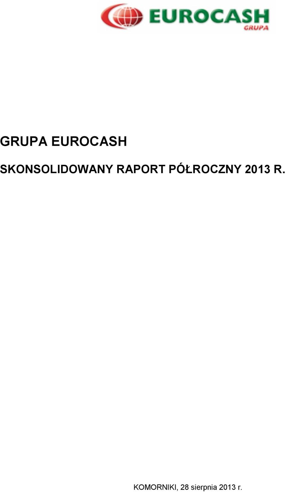 PÓŁROCZNY 2013 R.