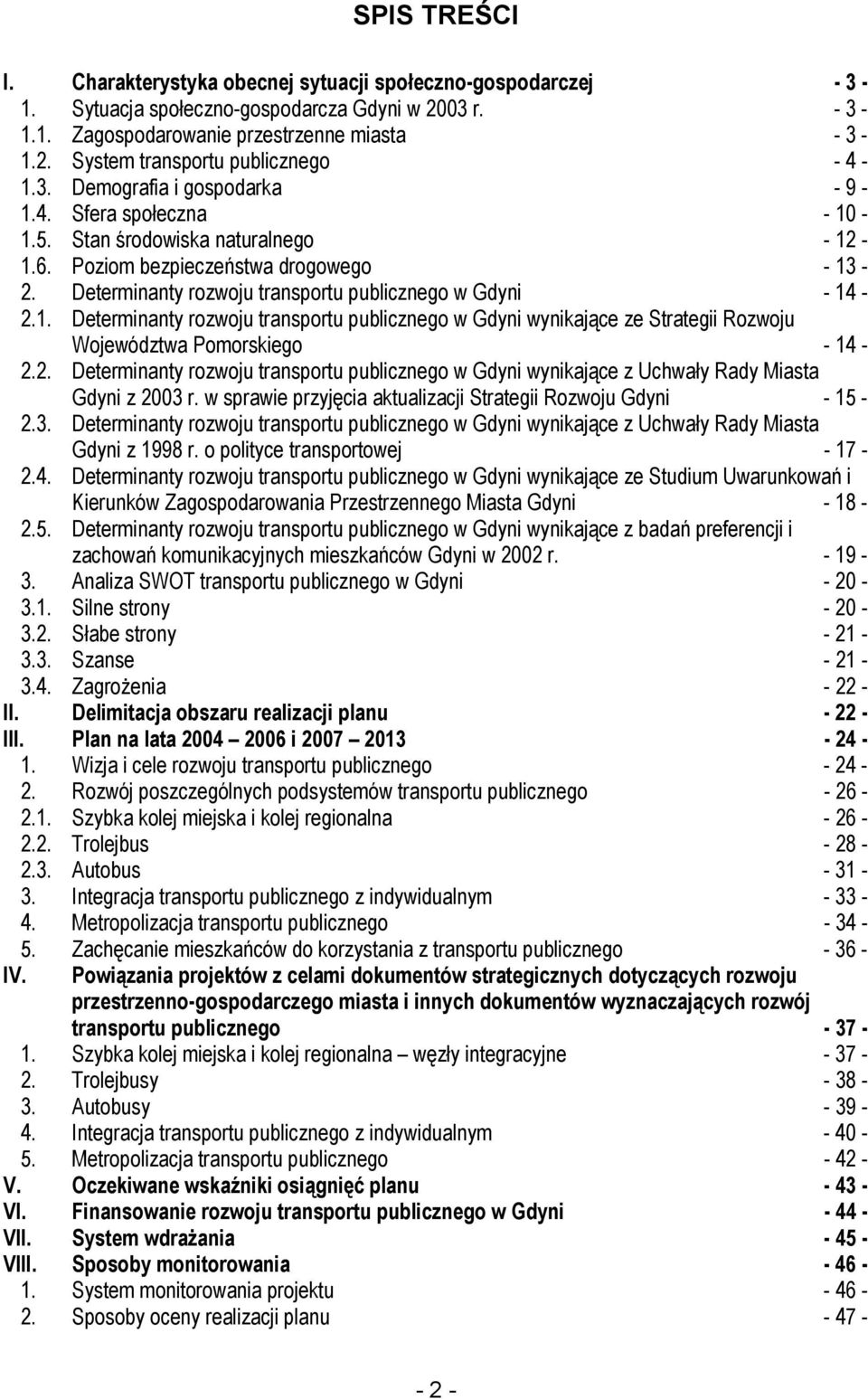 1. Determinanty rozwoju transportu publicznego w Gdyni wynikające ze Strategii Rozwoju Województwa Pomorskiego - 14-2.