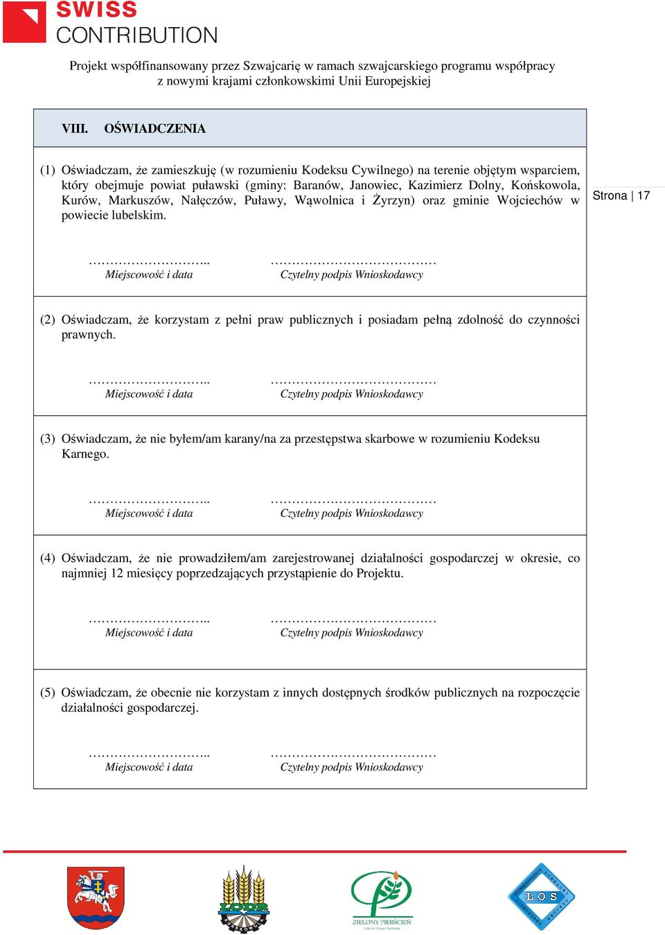 Strona 17 (2) Oświadczam, że korzystam z pełni praw publicznych i posiadam pełną zdolność do czynności prawnych.