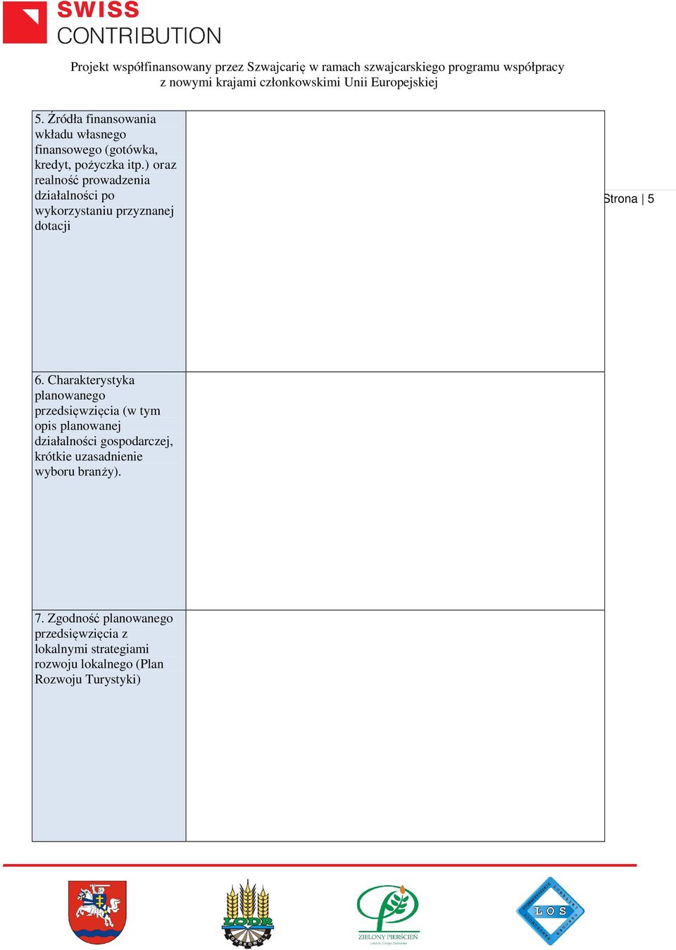 Charakterystyka planowanego przedsięwzięcia (w tym opis planowanej działalności gospodarczej, krótkie