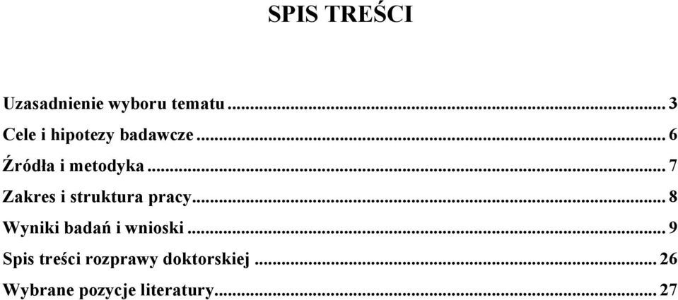 .. 7 Zakres i struktura pracy... 8 Wyniki badań i wnioski.