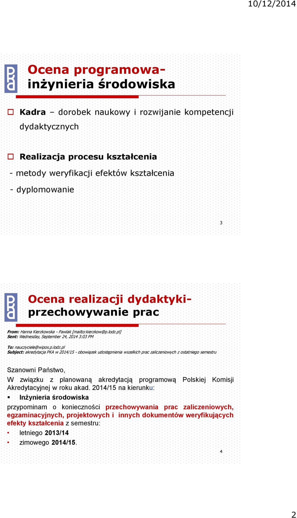 pl] Sent: Wednesday, September 24, 2014 3:03 PM To: nauczyciele@wipos.p.lodz.