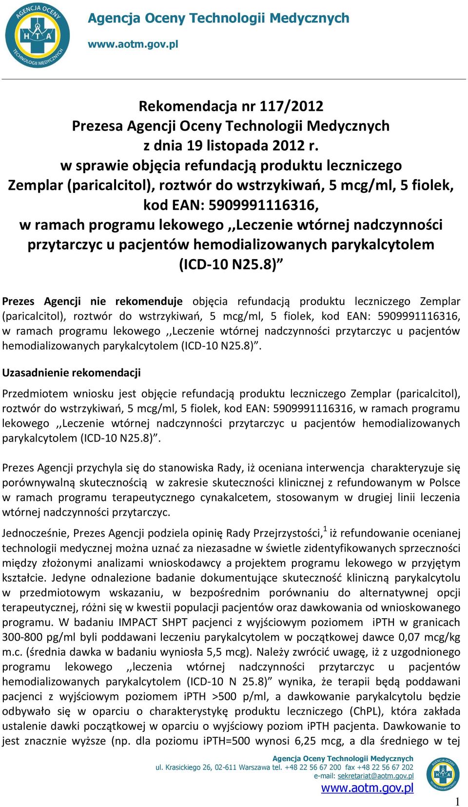 przytarczyc u pacjentów hemodializowanych parykalcytolem (ICD-10 N25.