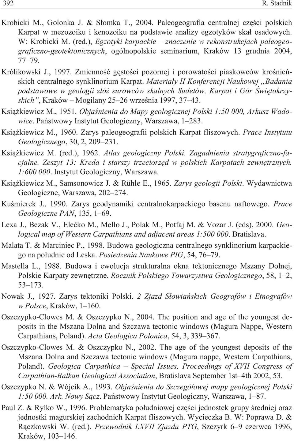 Zmiennoœæ gêstoœci pozornej i porowatoœci piaskowców kroœnieñskich centralnego synklinorium Karpat.