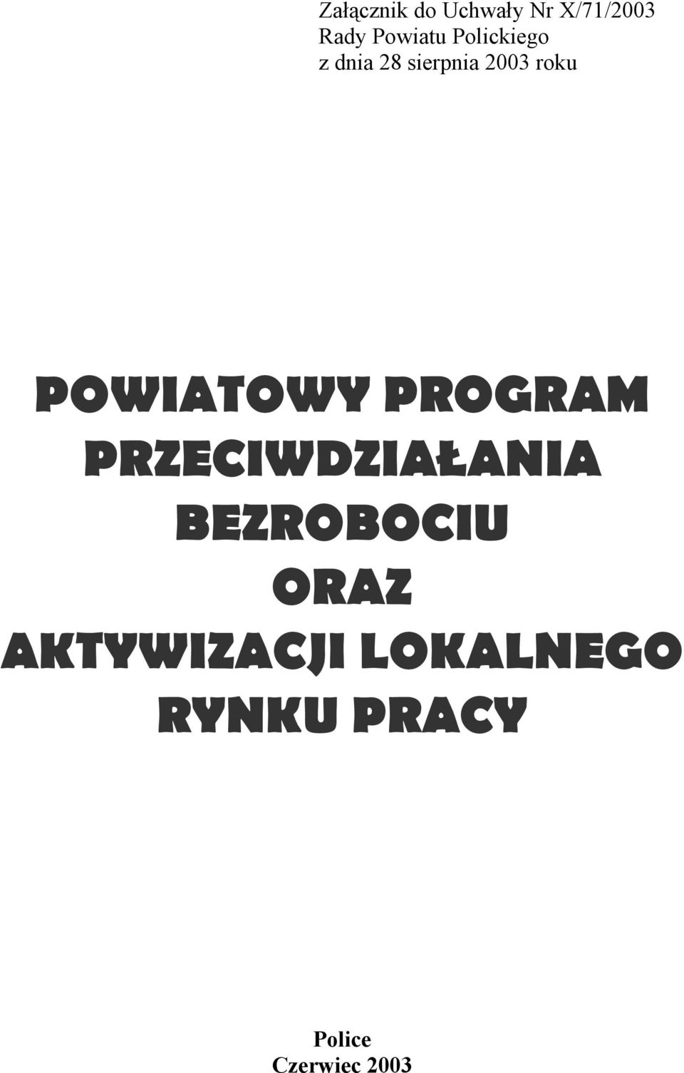 POWIATOWY PROGRAM PRZECIWDZIAŁANIA BEZROBOCIU