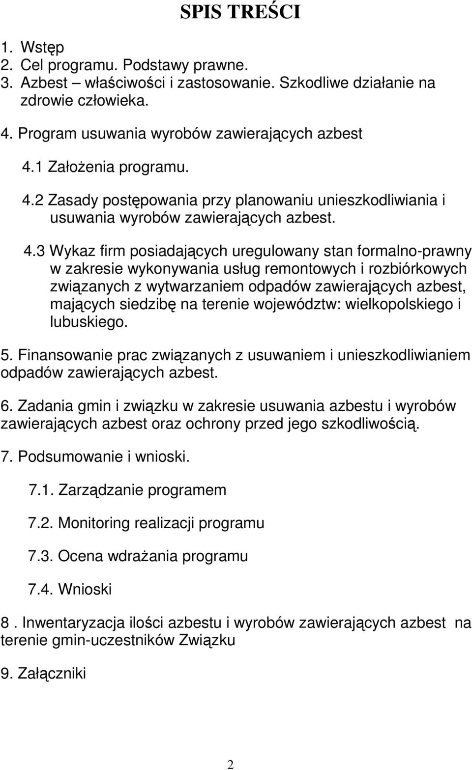 2 Zasady postępowania przy planowaniu unieszkodliwiania i usuwania wyrobów zawierających azbest. 4.