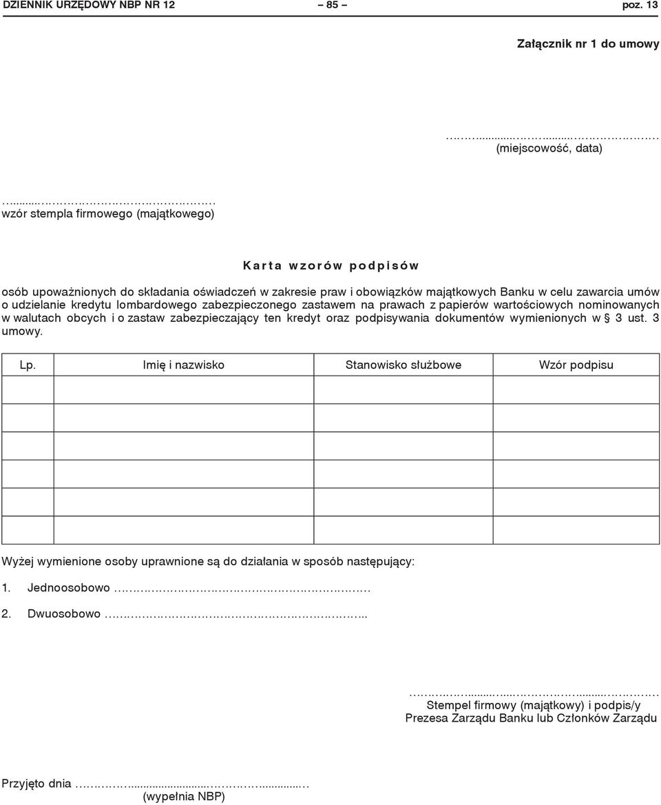 udzielanie kredytu lombardowego zabezpieczonego zastawem na prawach z papierów wartościowych nominowanych w walutach obcych i o zastaw zabezpieczający ten kredyt oraz podpisywania dokumentów