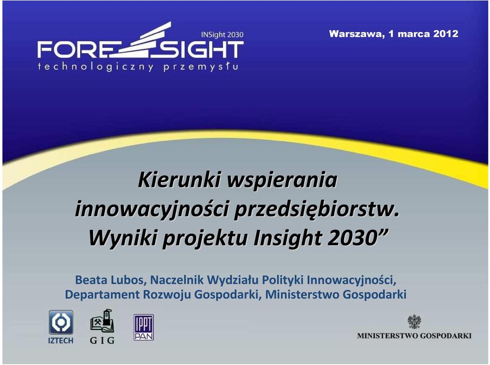 Wyniki projektu Insight 2030 Beata Lubos, Naczelnik