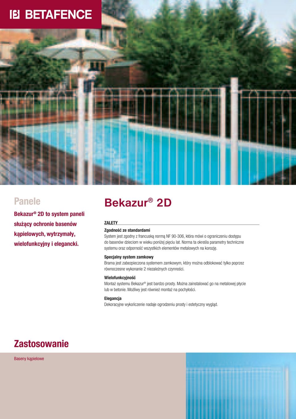 Norma ta określa parametry techniczne systemu oraz odporność wszystkich elementów metalowych na korozję.