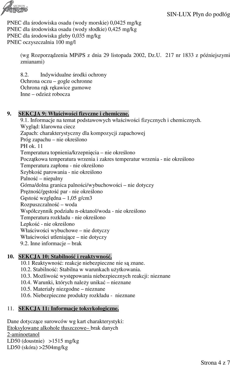 SEKCJA 9: Właściwości fizyczne i chemiczne. 9.1. Informacje na temat podstawowych właściwości fizycznych i chemicznych.