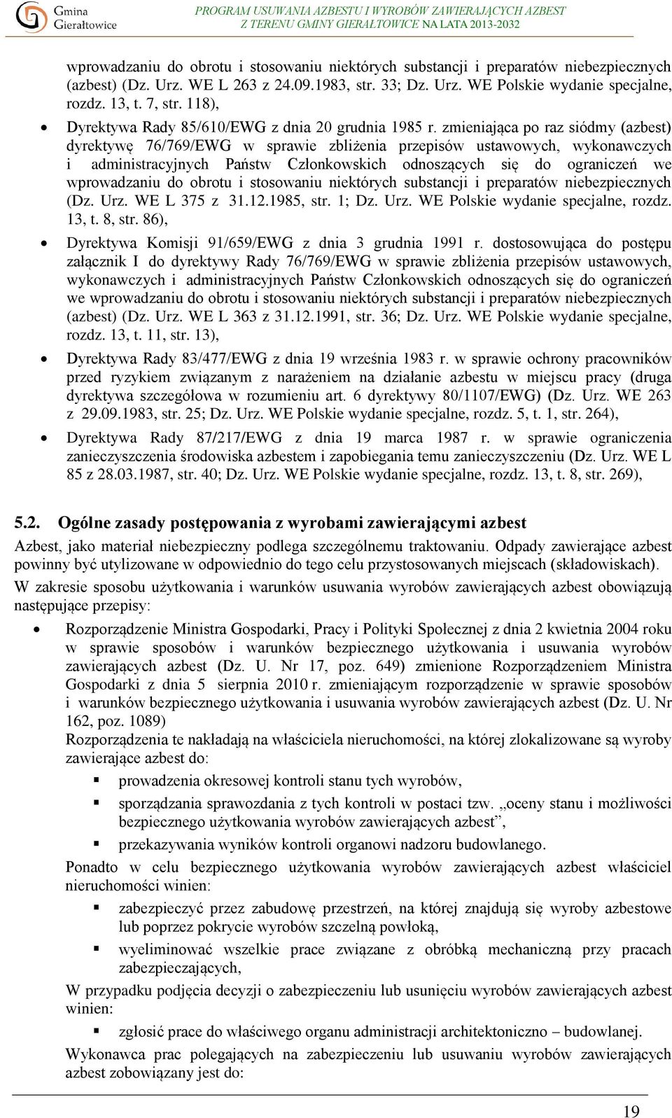 zmieniająca po raz siódmy (azbest) dyrektywę 76/769/EWG w sprawie zbliżenia przepisów ustawowych, wykonawczych i administracyjnych Państw Członkowskich odnoszących się do ograniczeń we wprowadzaniu