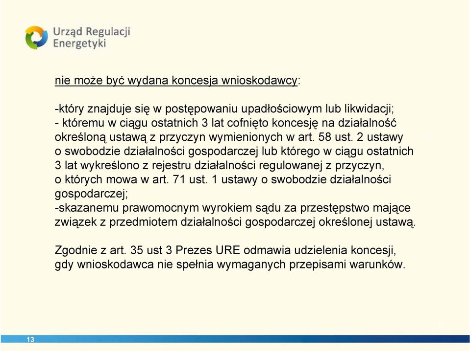 2 ustawy o swobodzie działalności gospodarczej lub którego w ciągu ostatnich 3 lat wykreślono z rejestru działalności regulowanej z przyczyn, o których mowa w art. 71 ust.