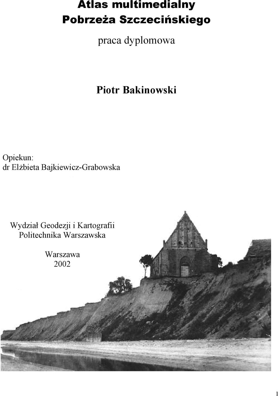 Elżbieta Bajkiewicz-Grabowska Wydział Geodezji