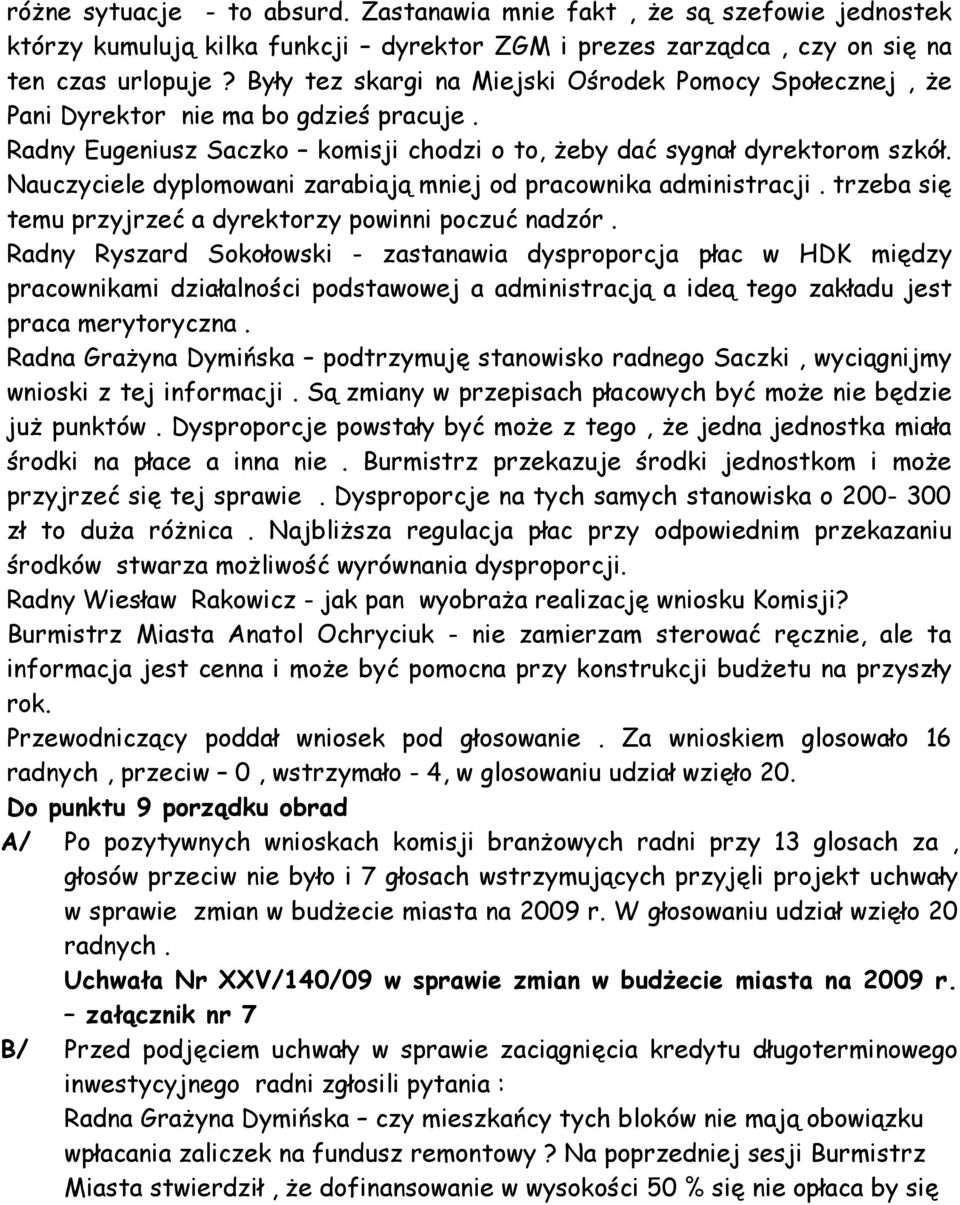 Nauczyciele dyplomowani zarabiają mniej od pracownika administracji. trzeba się temu przyjrzeć a dyrektorzy powinni poczuć nadzór.