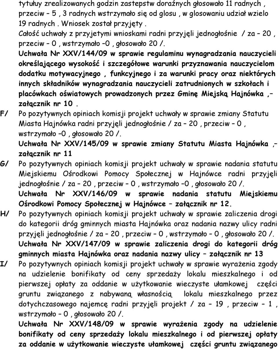 Uchwała Nr XXV/144/09 w sprawie regulaminu wynagradzania nauczycieli określającego wysokość i szczegółowe warunki przyznawania nauczycielom dodatku motywacyjnego, funkcyjnego i za warunki pracy oraz