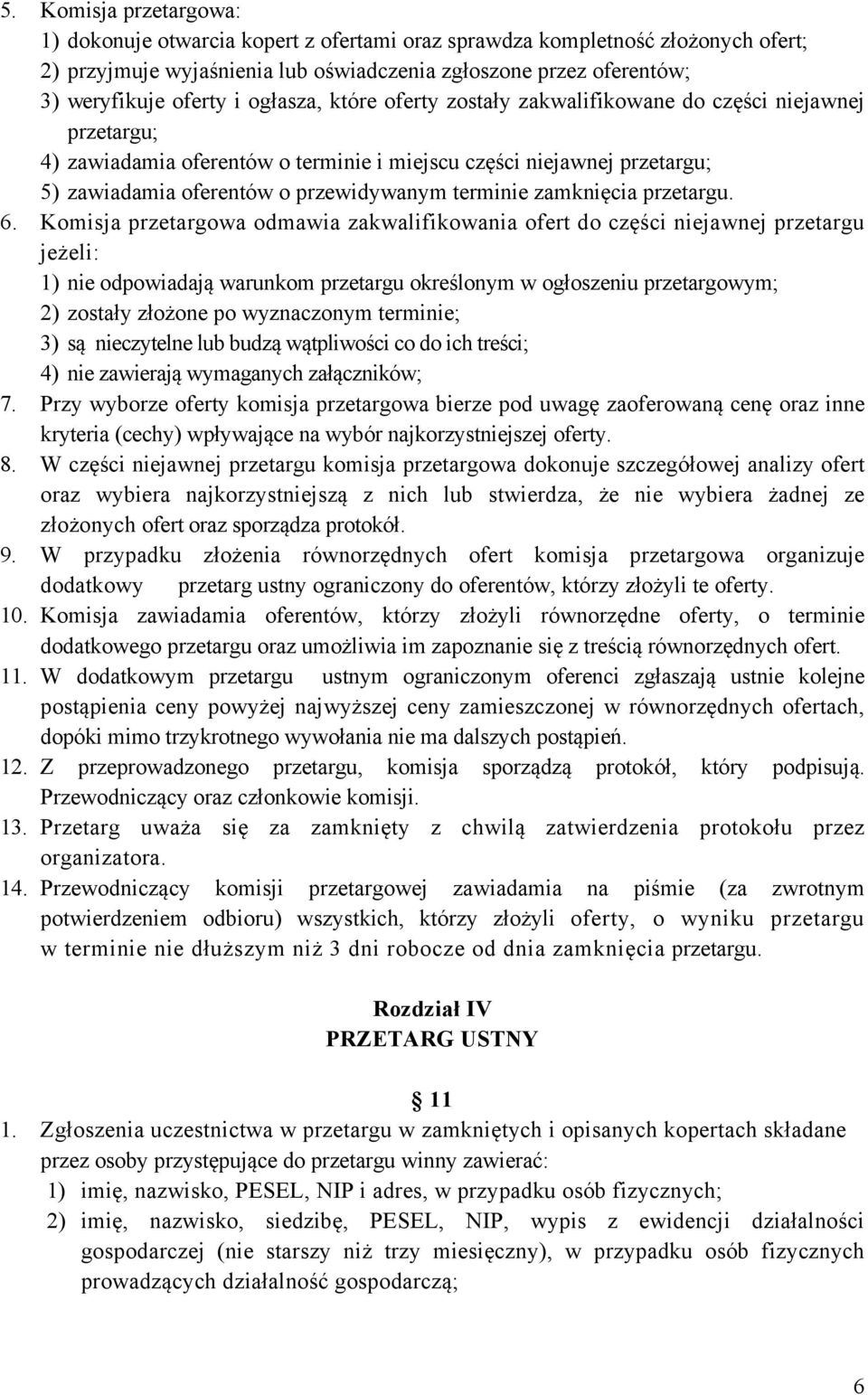 zamknięcia przetargu. 6.