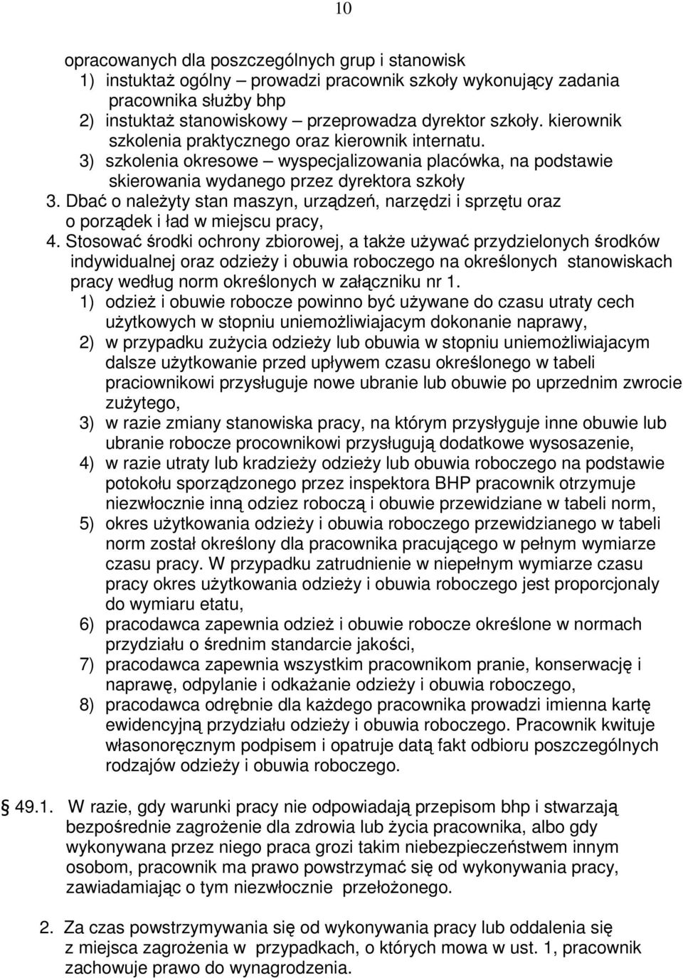 Dba o naleyty stan maszyn, urzdze, narzdzi i sprztu oraz o porzdek i ład w miejscu pracy, 4.