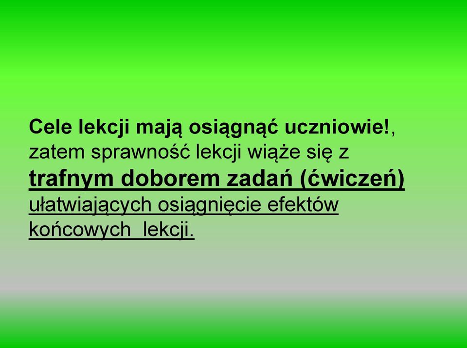 trafnym doborem zadań (ćwiczeń)
