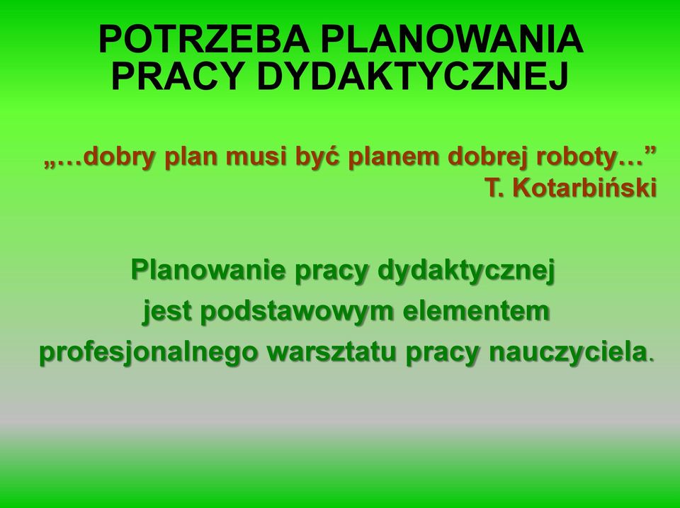 Kotarbiński Planowanie pracy dydaktycznej jest