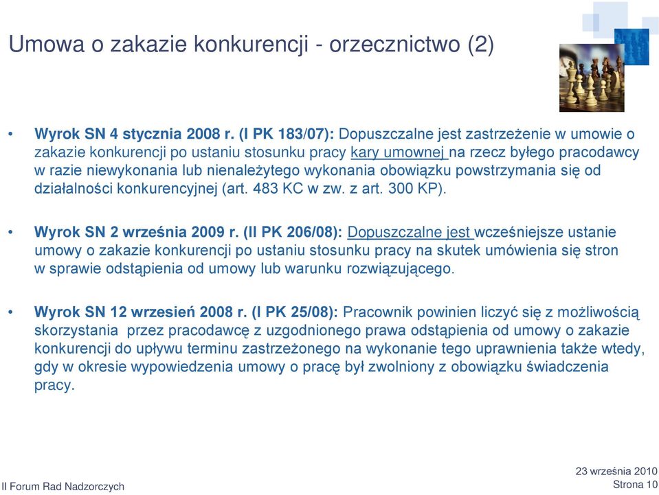 obowiązku powstrzymania się od działalności konkurencyjnej (art. 483 KC w zw. z art. 300 KP). Wyrok SN 2 września 2009 r.