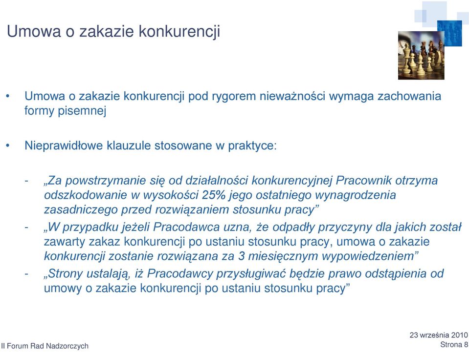 pracy W przypadku jeżeli Pracodawca uzna, że odpadły przyczyny dla jakich został zawarty zakaz konkurencji po ustaniu stosunku pracy, umowa o zakazie konkurencji zostanie