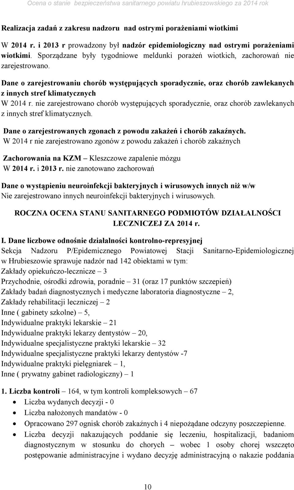 Dane o zarejestrowaniu chorób występujących sporadycznie, oraz chorób zawlekanych z innych stref klimatycznych W 2014 r.