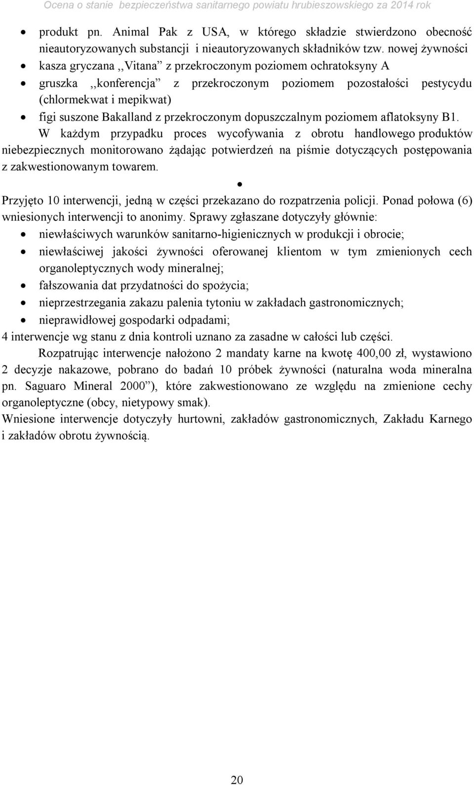 przekroczonym dopuszczalnym poziomem aflatoksyny B1.