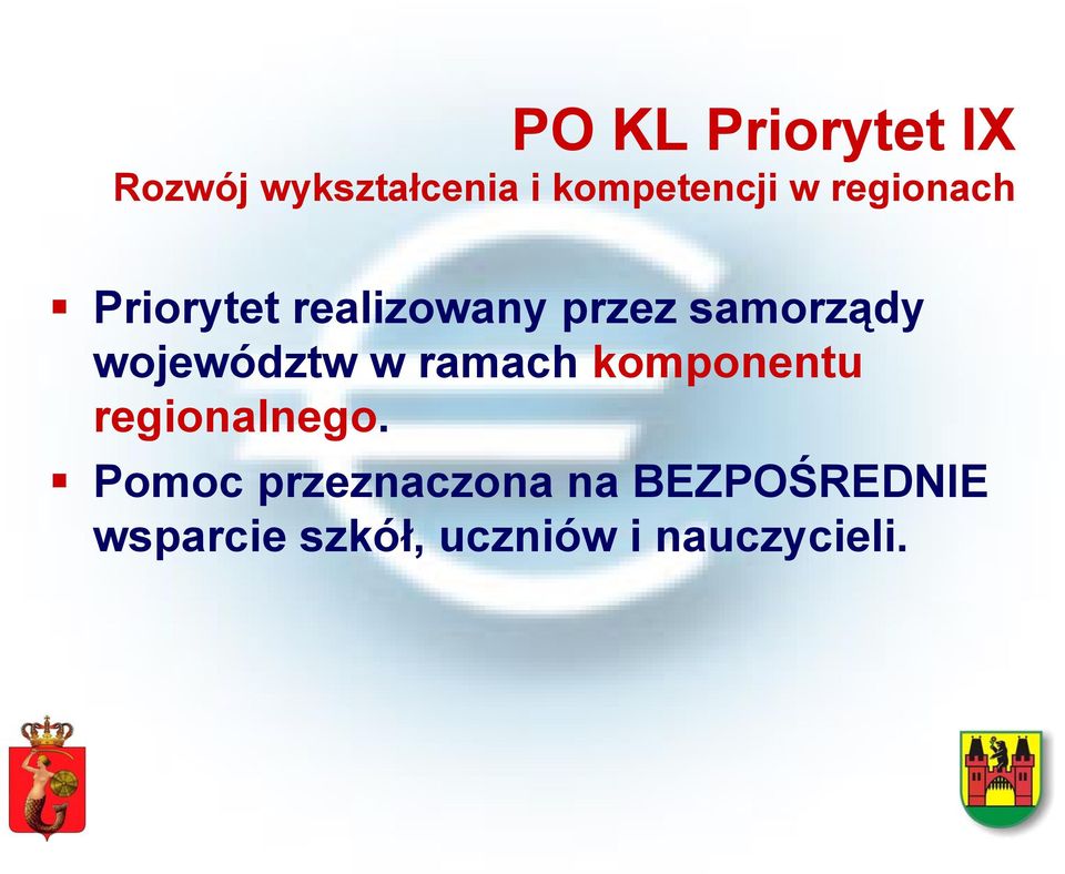 województw w ramach komponentu regionalnego.