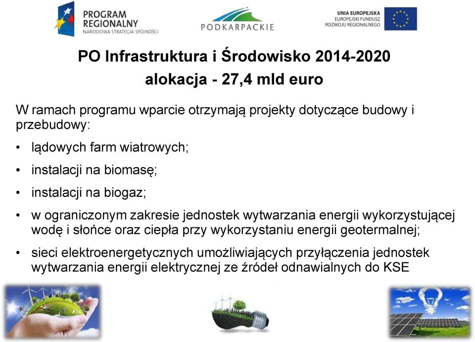 jednostek wytwarzania energii wykorzystującej wodę i słońce oraz ciepła przy wykorzystaniu energii geotermalnej; sieci