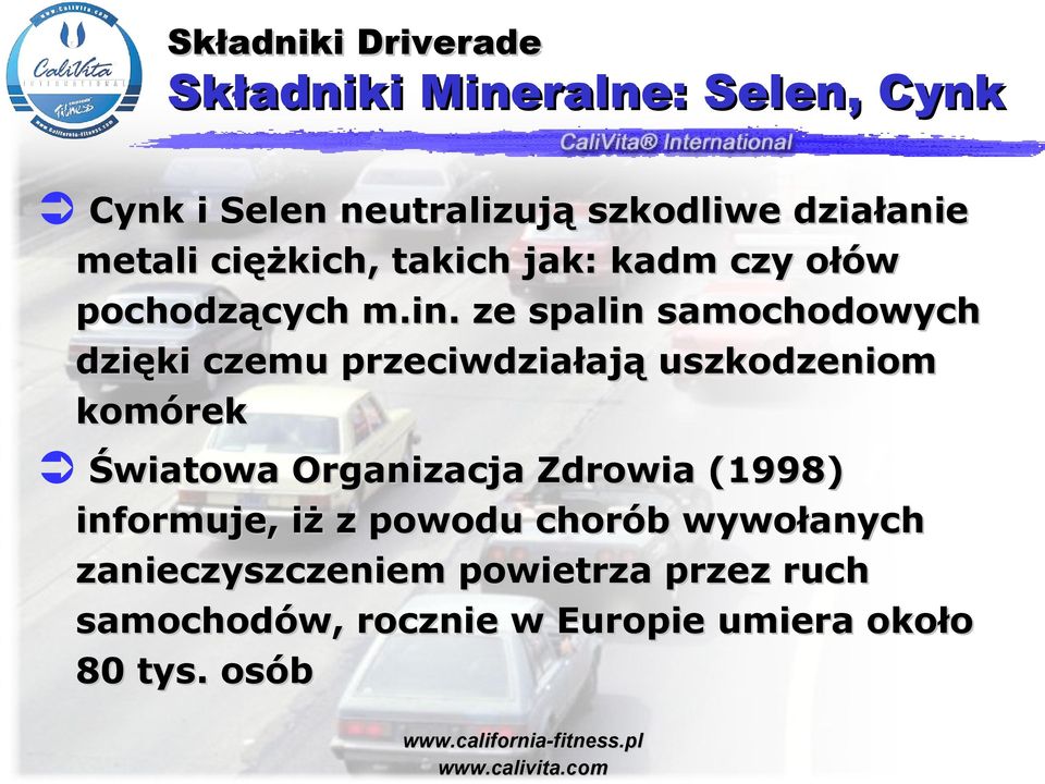 ze spalin samochodowych dzięki czemu przeciwdziałają uszkodzeniom komórek Światowa Organizacja