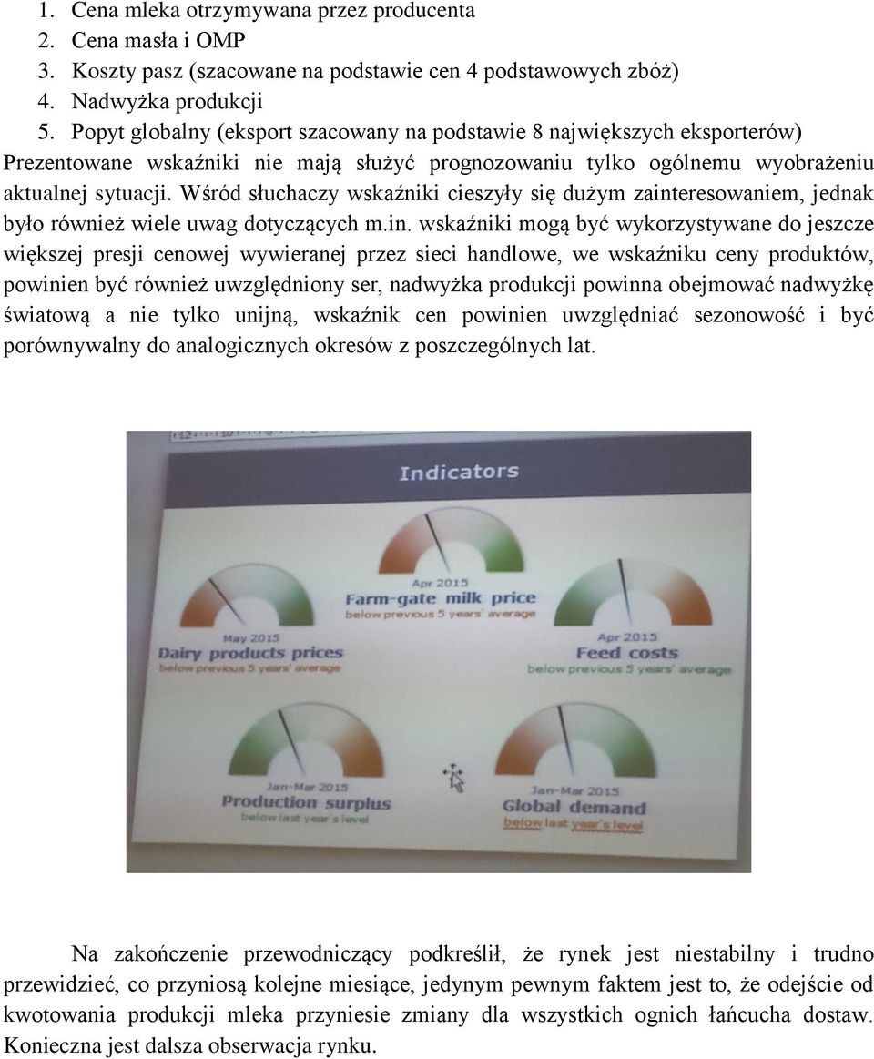 Wśród słuchaczy wskaźniki cieszyły się dużym zaint
