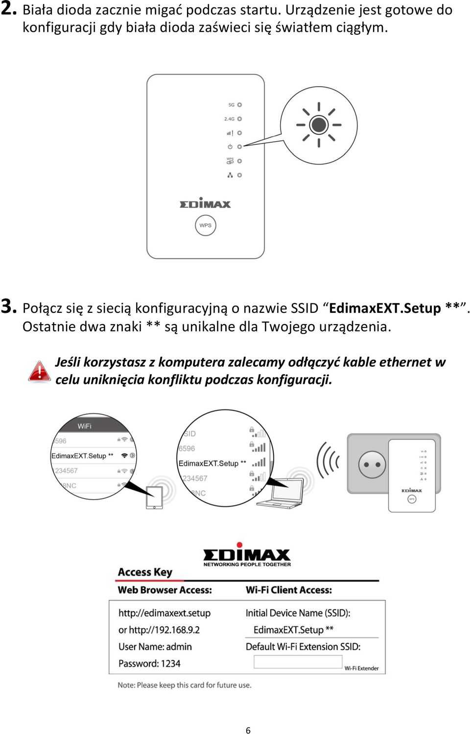 Połącz się z siecią konfiguracyjną o nazwie SSID EdimaxEXT.Setup **.