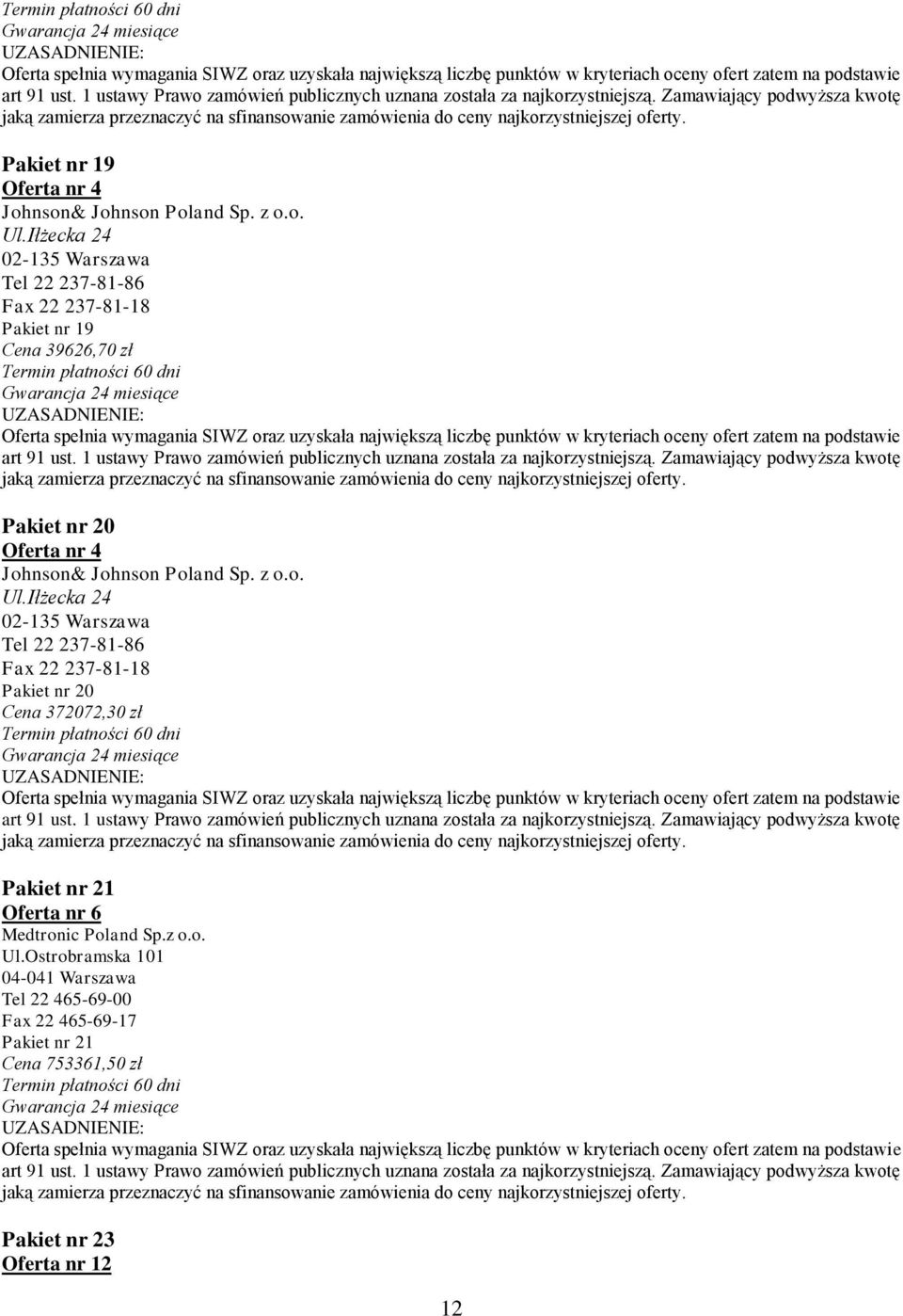 Pakiet nr 21 Tel 22 465-69-00 Fax 22 465-69-17