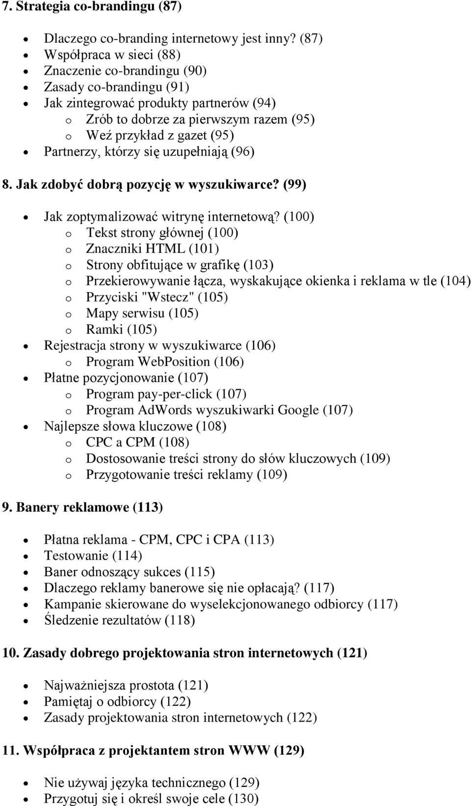 Partnerzy, którzy się uzupełniają (96) 8. Jak zdobyć dobrą pozycję w wyszukiwarce? (99) Jak zoptymalizować witrynę internetową?