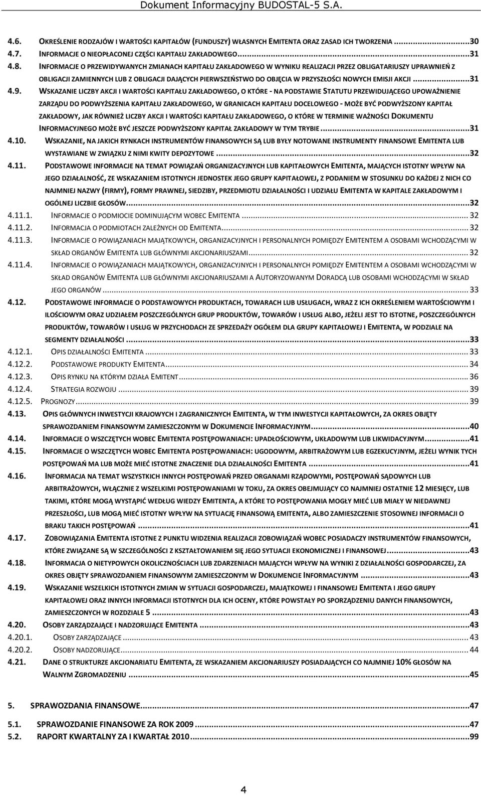 NOWYCH EMISJI AKCJI...31 4.9.