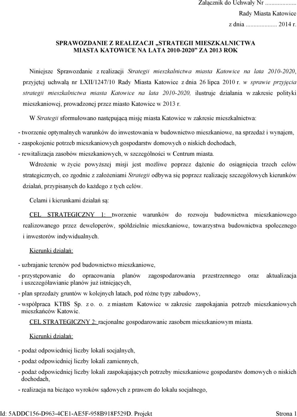 uchwałą nr LXII/1247/1 Rady Miasta Katowice z dnia 26 lipca 21 r.