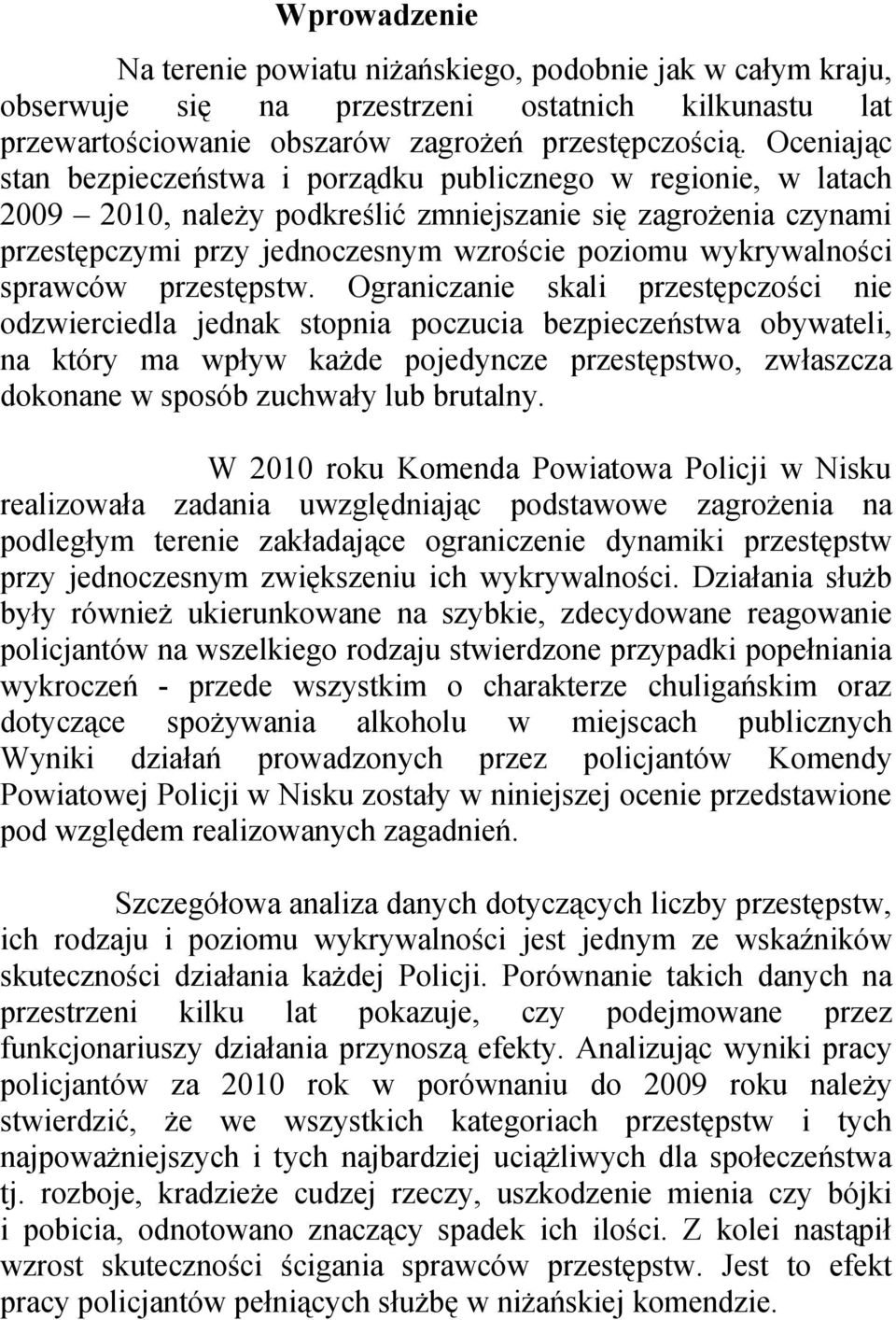 wykrywalności sprawców przestępstw.