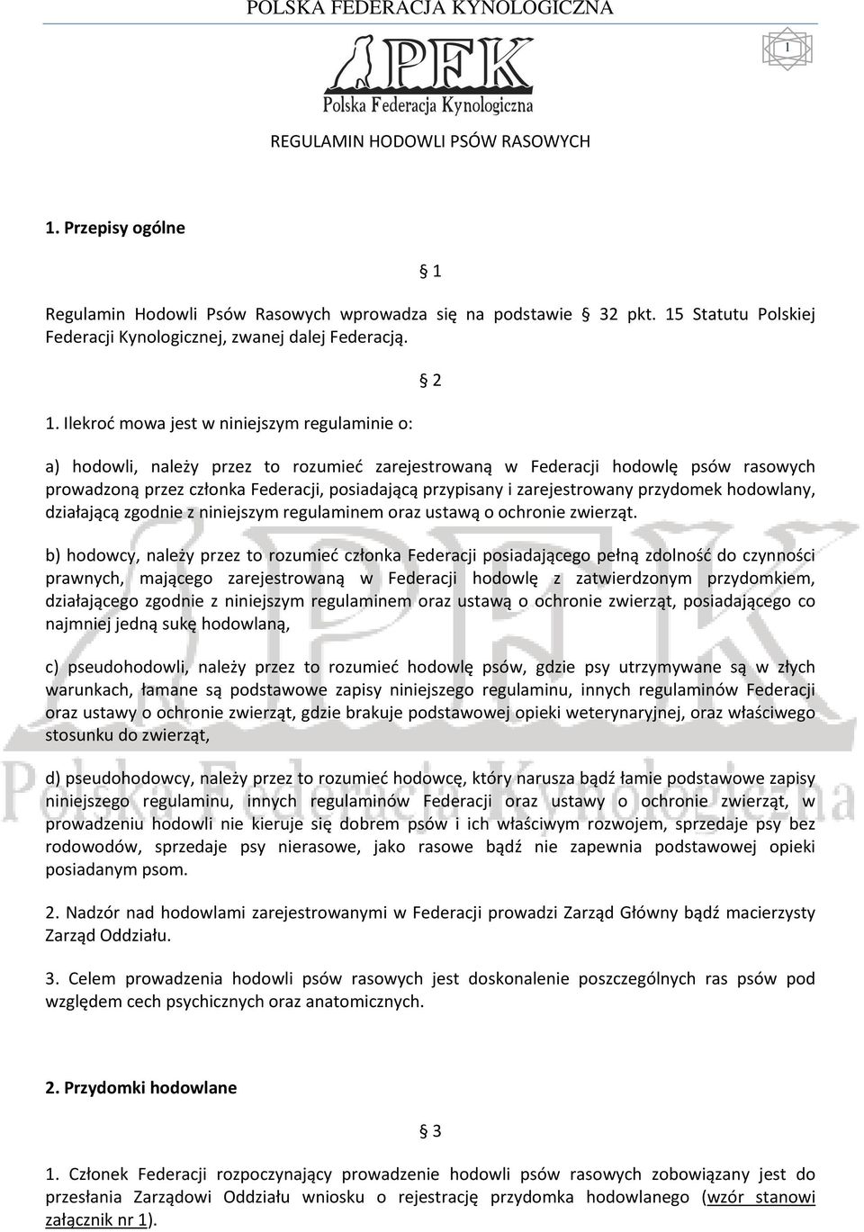 Regulamin Hodowli Psów Rasowych wprowadza się na podstawie 32 pkt. 15