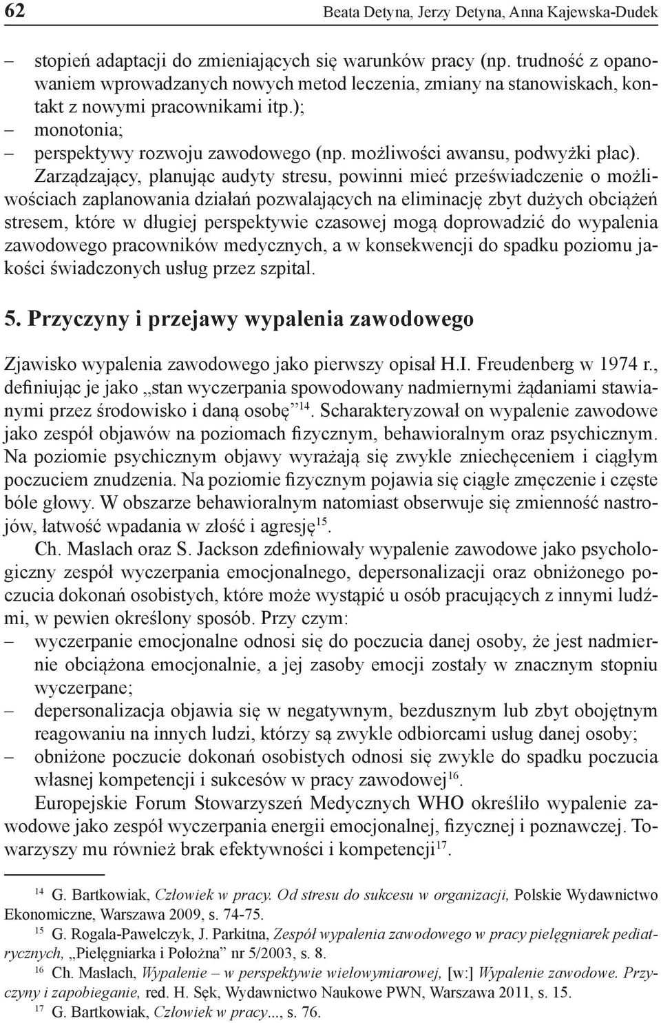 możliwości awansu, podwyżki płac).