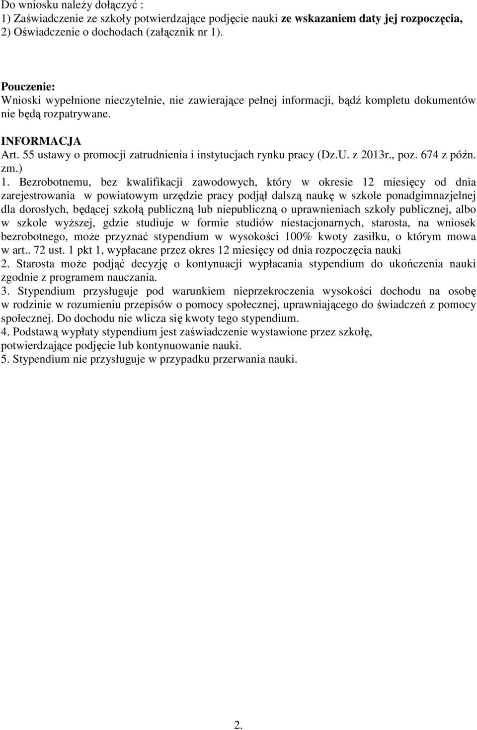 55 ustawy o promocji zatrudnienia i instytucjach rynku pracy (Dz.U. z 2013r., poz. 674 z późn. zm.) 1.