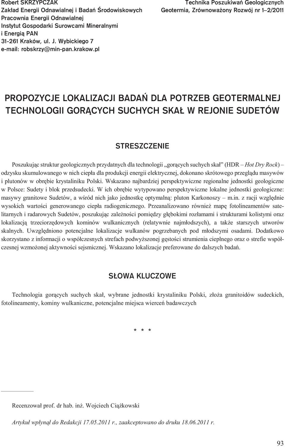 pl Technika Poszukiwañ Geologicznych Geotermia, Zrównowa ony Rozwój nr 1 2/2011 PROPOZYCJE LOKALIZACJI BADAÑ DLA POTRZEB GEOTERMALNEJ TECHNOLOGII GOR CYCH SUCHYCH SKA W REJONIE SUDETÓW STRESZCZENIE