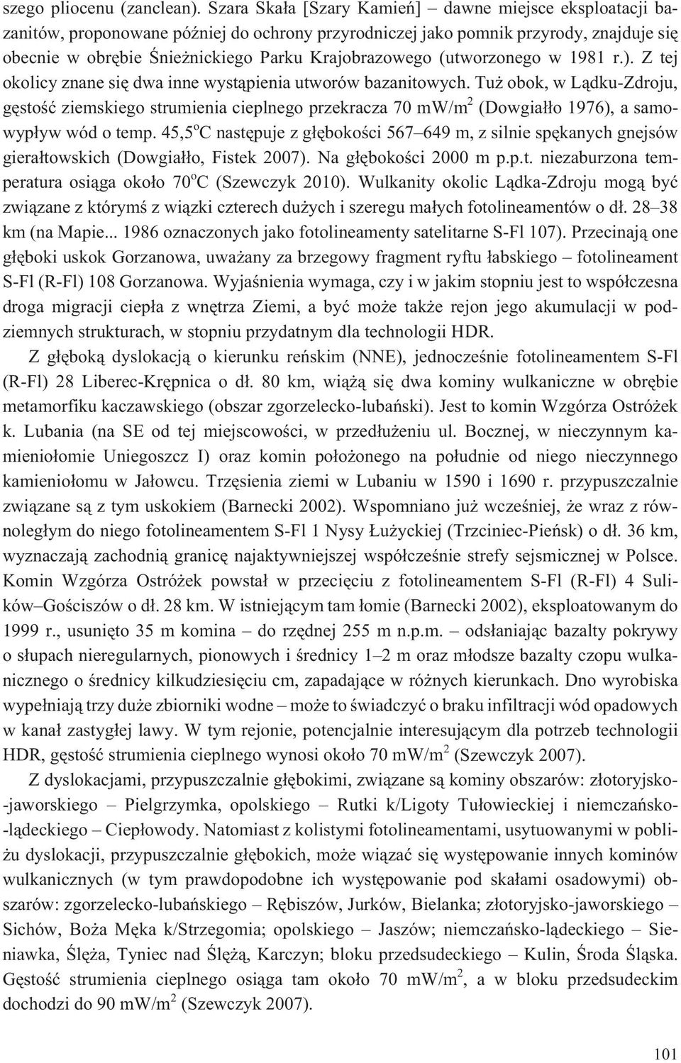 (utworzonego w 1981 r.). Z tej okolicy znane siê dwa inne wyst¹pienia utworów bazanitowych.