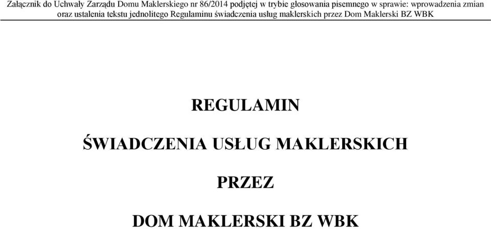 tekstu jednolitego Regulaminu świadczenia usług maklerskich przez Dom