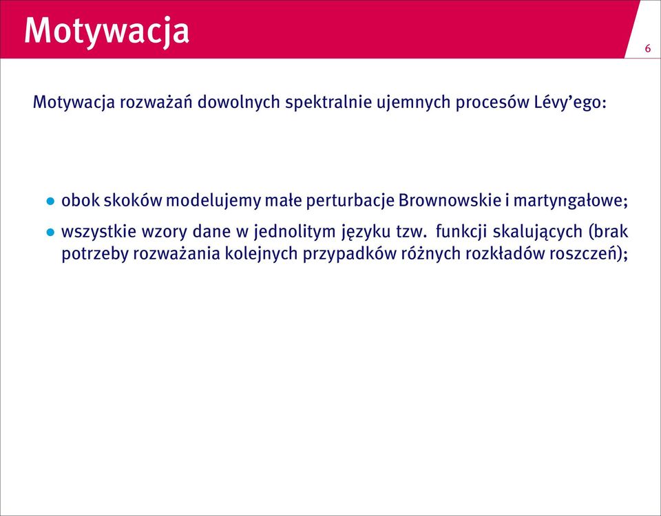 martyngałowe; wszystkie wzory dane w jednolitym języku tzw.